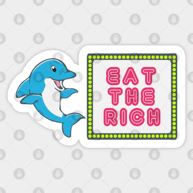 Eat The Rich Sticker by nonbeenarydesigns